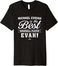 Best Evah Michael Cuevas Prospect Baseball Fan Gear Premium Apparel | US Best Seller