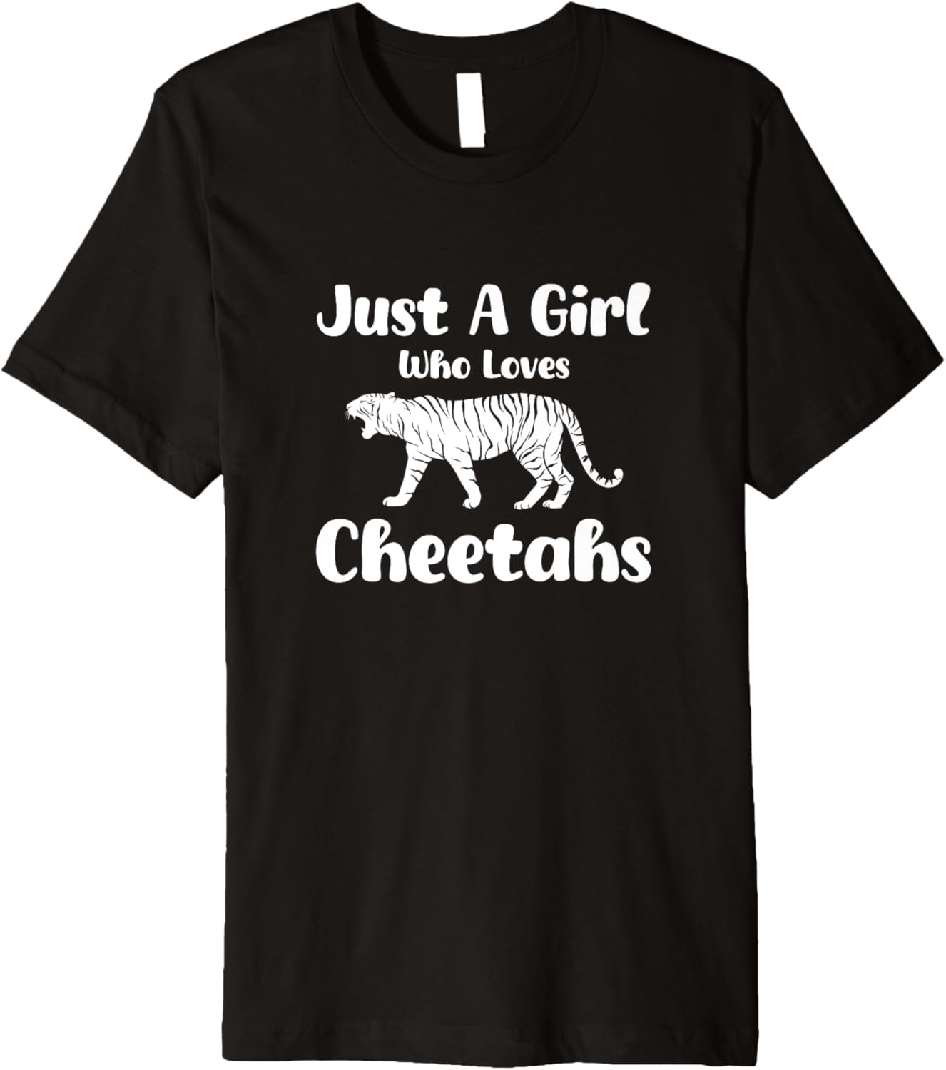 Funny Cheetah For Girls Just A Girl Who Loves Cheetahs Premium Apparel Streetwear Style Everyday Wear