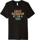 Easily distracted by Tea and yarn - knitting lover Premium Yarn Supply | High Search Volume | Best Seller Choice