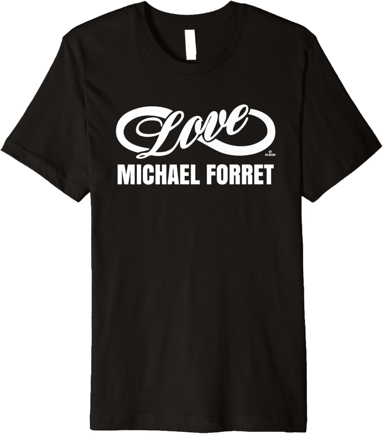 Infinite Love Michael Forret Prospect Baseball Fan Gear Premium Apparel | US Best Seller
