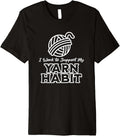 Work To Support My Yarn Habit, Funny Yarn Projects Saying Premium Yarn Supply | Top Rated | High CTR Title