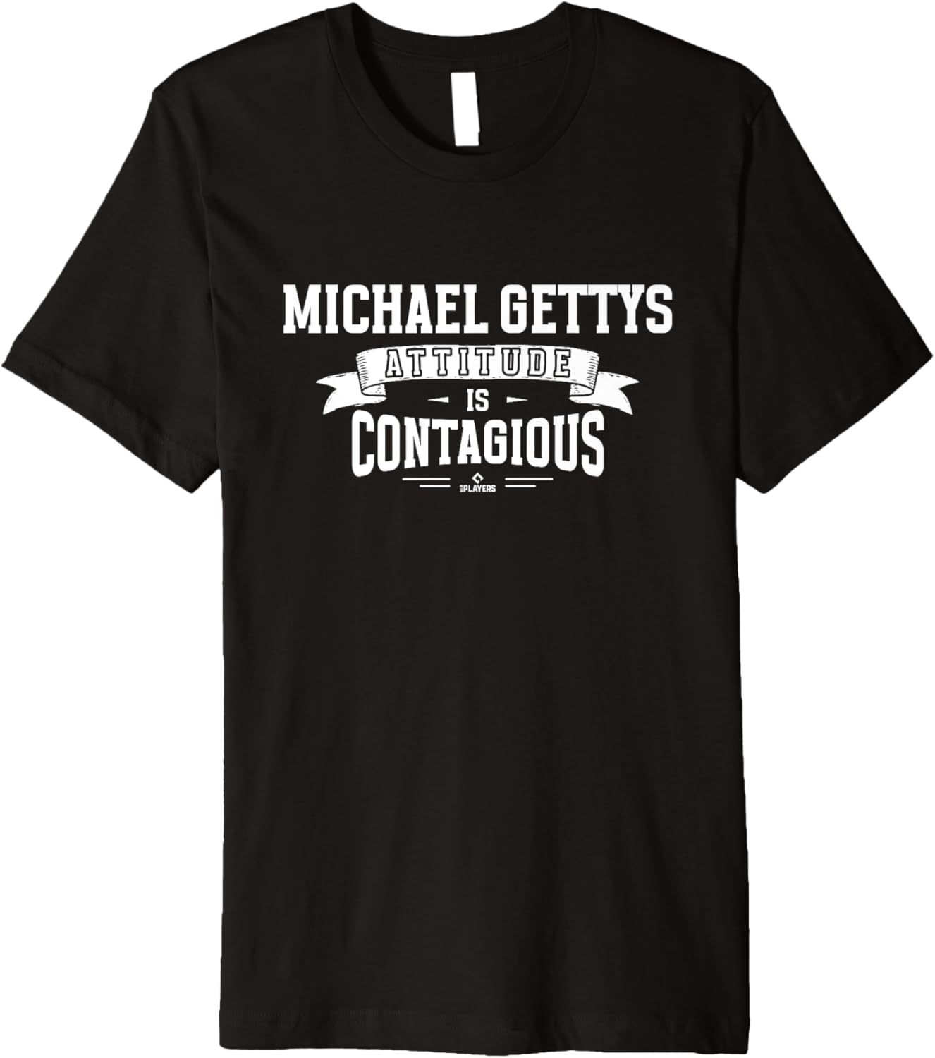Attitude Is Contagious Michael Gettys Prospect Baseball Fan Premium Apparel | Trending 2025