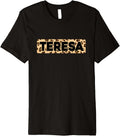 Funny Teresa Leopard Print Personalized Name Teresa Premium Apparel Comfort Fit Gift Ready