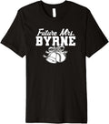 Future Mrs. Michael Byrne Prospect Baseball Fan Gear Premium Apparel | Premium Quality