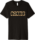 Funny Bobbie Leopard Print Personalized Name Bobbie Premium Apparel Comfort Fit Fan Favorite