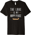The Lake Is My Happy Place Boating Apparel | Top Conversion Title | Top Rated Comfort