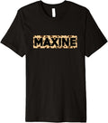 Funny Maxine Leopard Print Personalized Name Maxine Premium Apparel Comfort Fit Best Seller Look