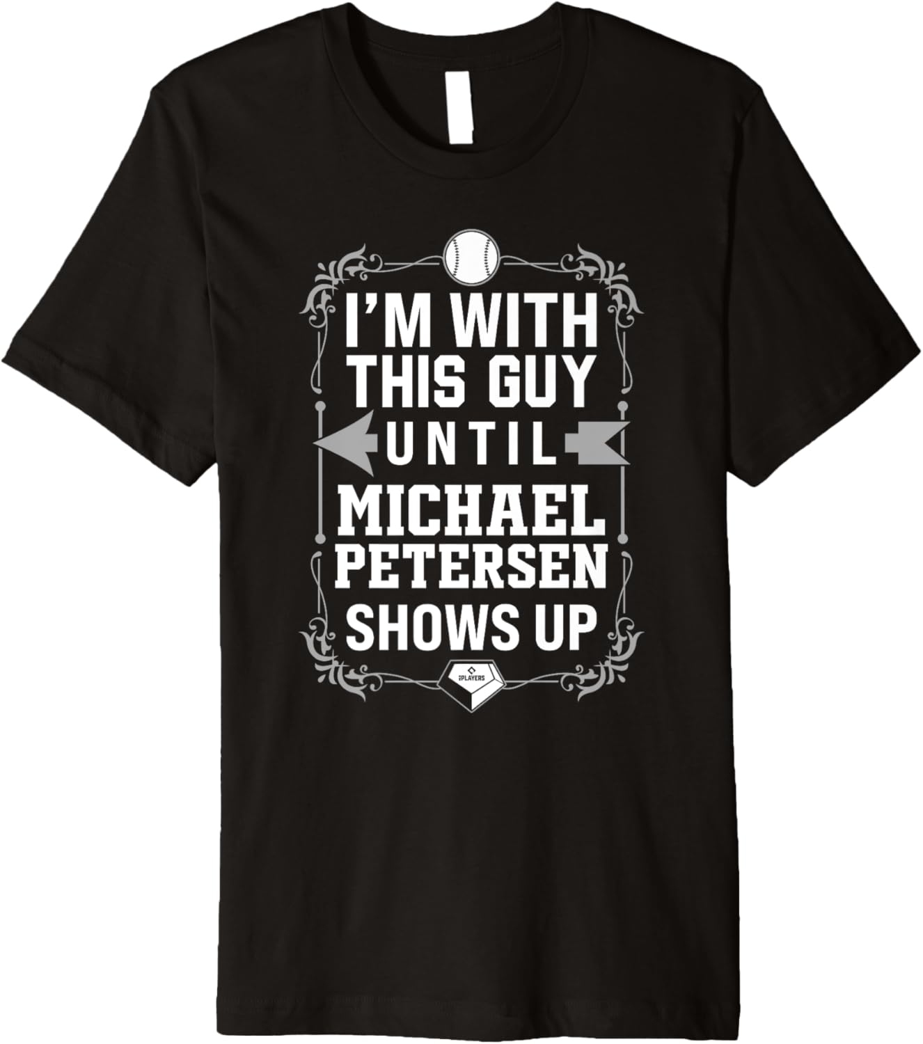 I u2019m With Michael Petersen Prospect Baseball Fan Gear Premium Apparel | Trending 2025