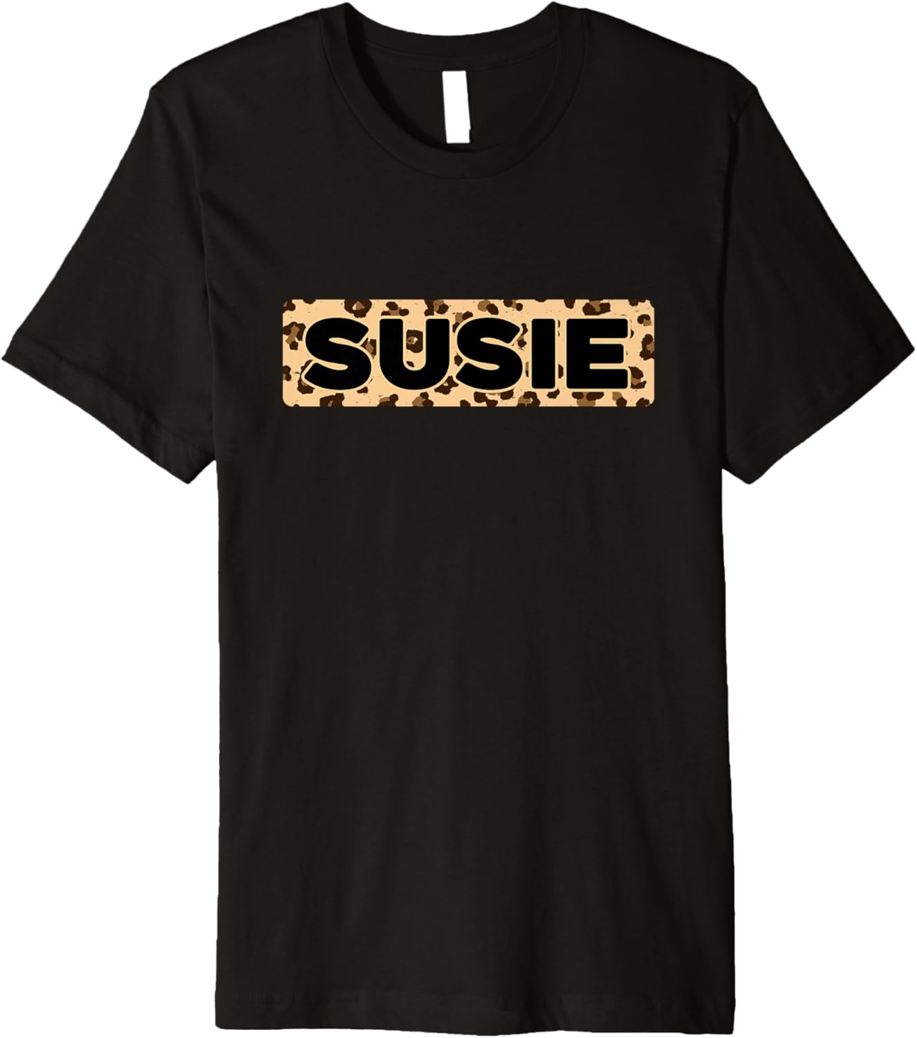 Funny Susie Leopard Print Personalized Name Susie Premium Apparel Streetwear Style Hot Right Now