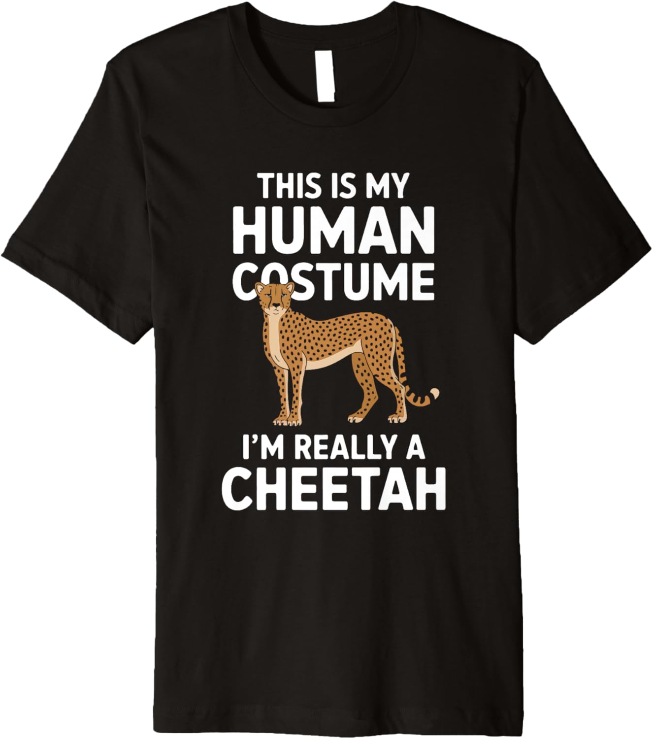 This Is My Human Costume I m Really A Cheetah Premium Apparel Viral TikTok Find Best Seller Look
