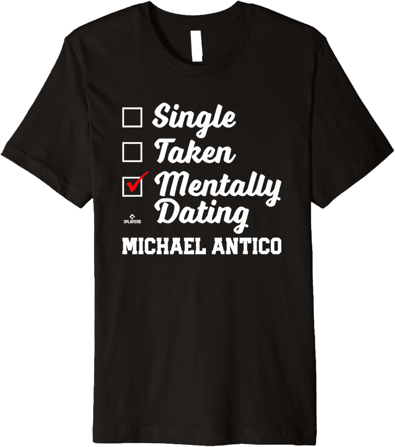 Mentally Dating Michael Antico Prospect Baseball Fan Gear Premium Apparel | Perfect Gift Idea
