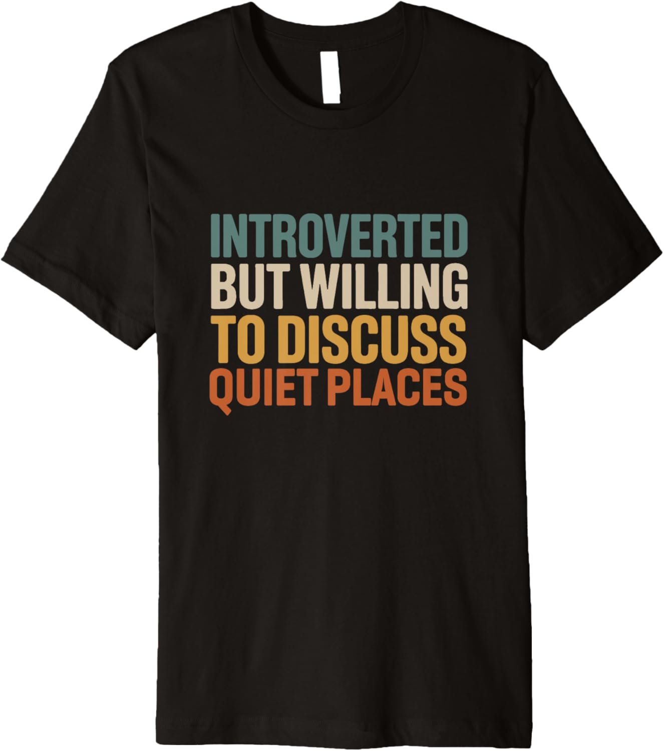 Retro Introverted But Willing To Discuss Quiet Places Premium Apparel | US Viral Pick | Customer Favorite