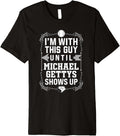 I u2019m With Michael Gettys Prospect Baseball Fan Gear Premium Apparel | Everyday Casual Wear