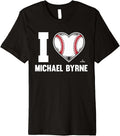 I Heart Michael Byrne Prospect Baseball Fan Gear Premium Apparel | Viral Streetwear Style