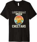 Cheetah I Just Really Love Cheetahs Premium Apparel Viral TikTok Find Best Seller Look