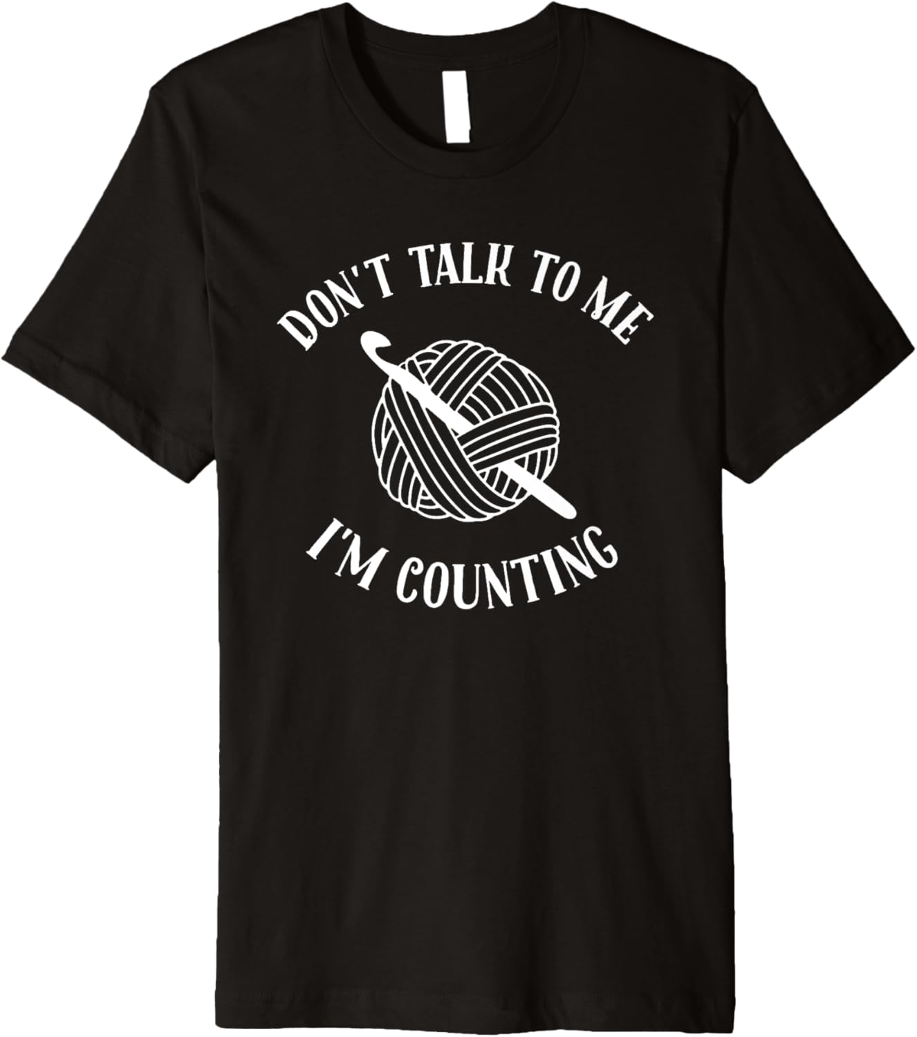 Crochet Don't Talk To Me I'm Counting Funny Crochet Yarn Premium Yarn Supply | Trending 2025 | Best Seller Choice