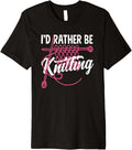 Knitting I'd Rather Be Knitting Yarn Needle Knitter Premium Yarn Supply | Premium Quality | Best Seller Choice