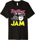 Knitting Is My Jam Needles Yarns Knitter Knitting Premium Yarn Supply | Trending 2025 | Best Seller Choice