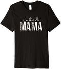 Inked Mama Leopard Cheetah Print Tattooed Mama Mom Mother Premium Apparel Comfort Fit Hot Right Now