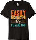 Easily Distracted By Cats and Yarn Premium Yarn Supply | Viral US Pick | Customer Favorite