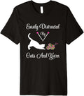 Easily Distracted By Cats And Yarn, Knitting Yarn lovers Premium Yarn Supply | Top Rated | Customer Favorite