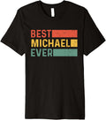 Mens Funny Christmas Birthday Gift For Michael Best Michael Ever Premium Apparel | Viral Streetwear Style