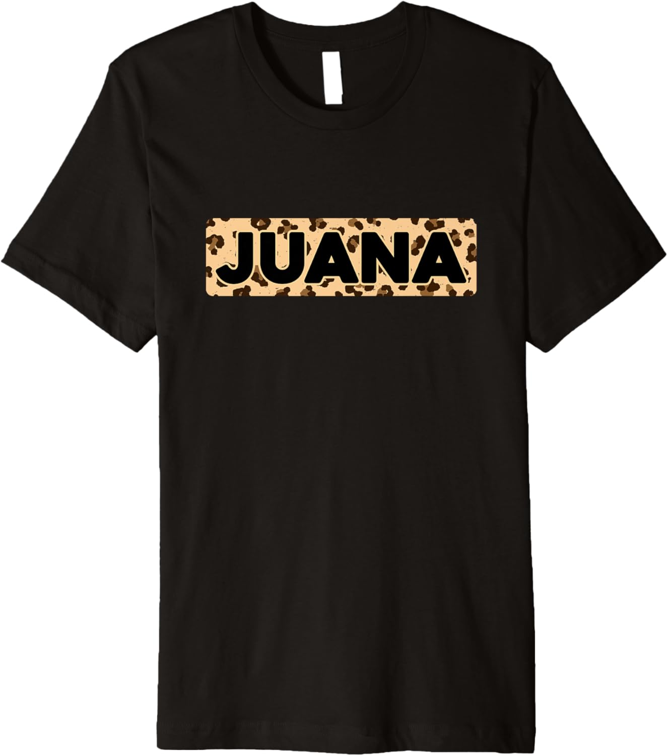 Funny Juana Leopard Print Personalized Name Juana Premium Apparel High Search Demand Everyday Wear