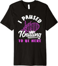 Knitting I Paused Knitting To Be Here Yarn Heart Needles Premium Yarn Supply | Top Rated | High CTR Title