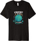 Crochet is My Cardio Funny Yarn Premium Yarn Supply | Premium Quality | Best Seller Choice