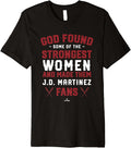 God Found the Strongest JD Martinez Fans MLBPA Baseball Premium Apparel | Trending 2025