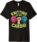 Knitting Is My Cardio Funny Hobby Crafters Yarn Knit Life Premium Yarn Supply | Trending 2025 | Perfect for Crafters