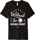 Weekend Booked for Michael Forret Prospect Baseball Fan Gear Premium Apparel | Premium Quality