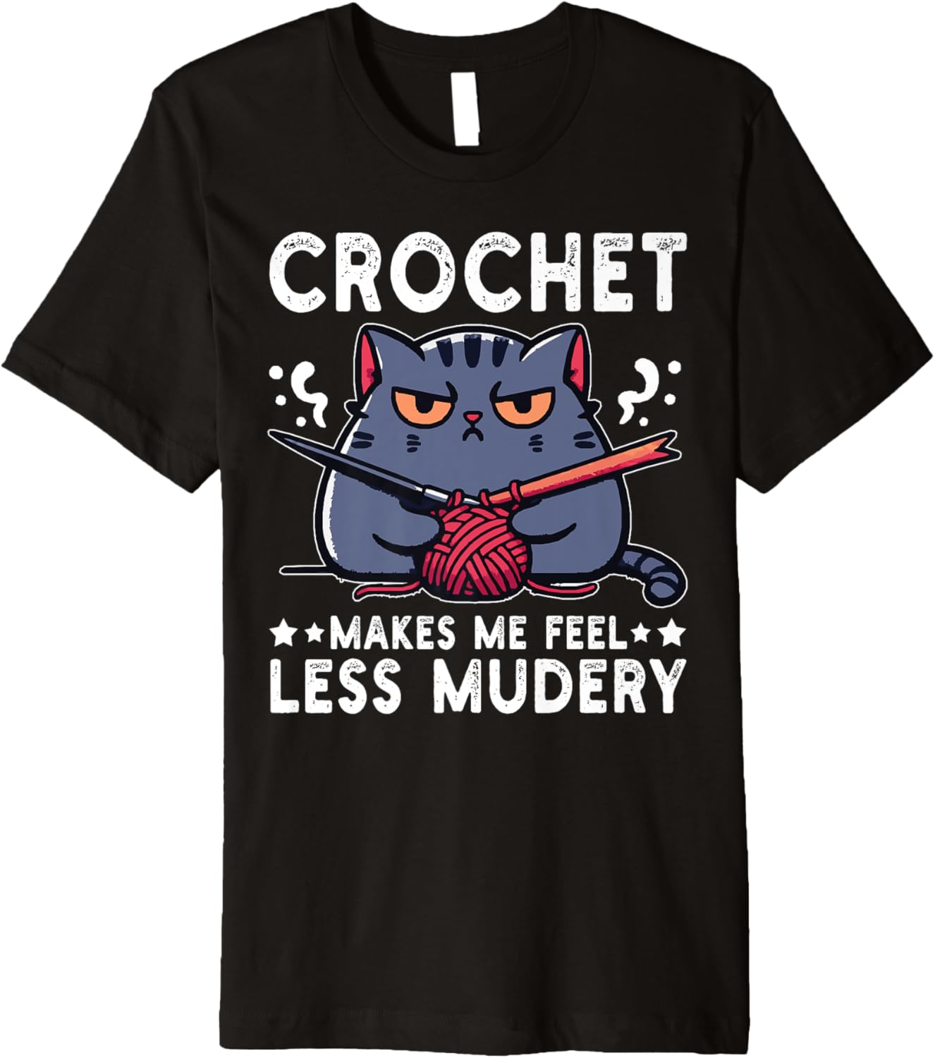 Crochet Makes Me Feel Less Murdery Funny Cat Crocheting Yarn Premium Yarn Supply | High Search Volume | Customer Favo...