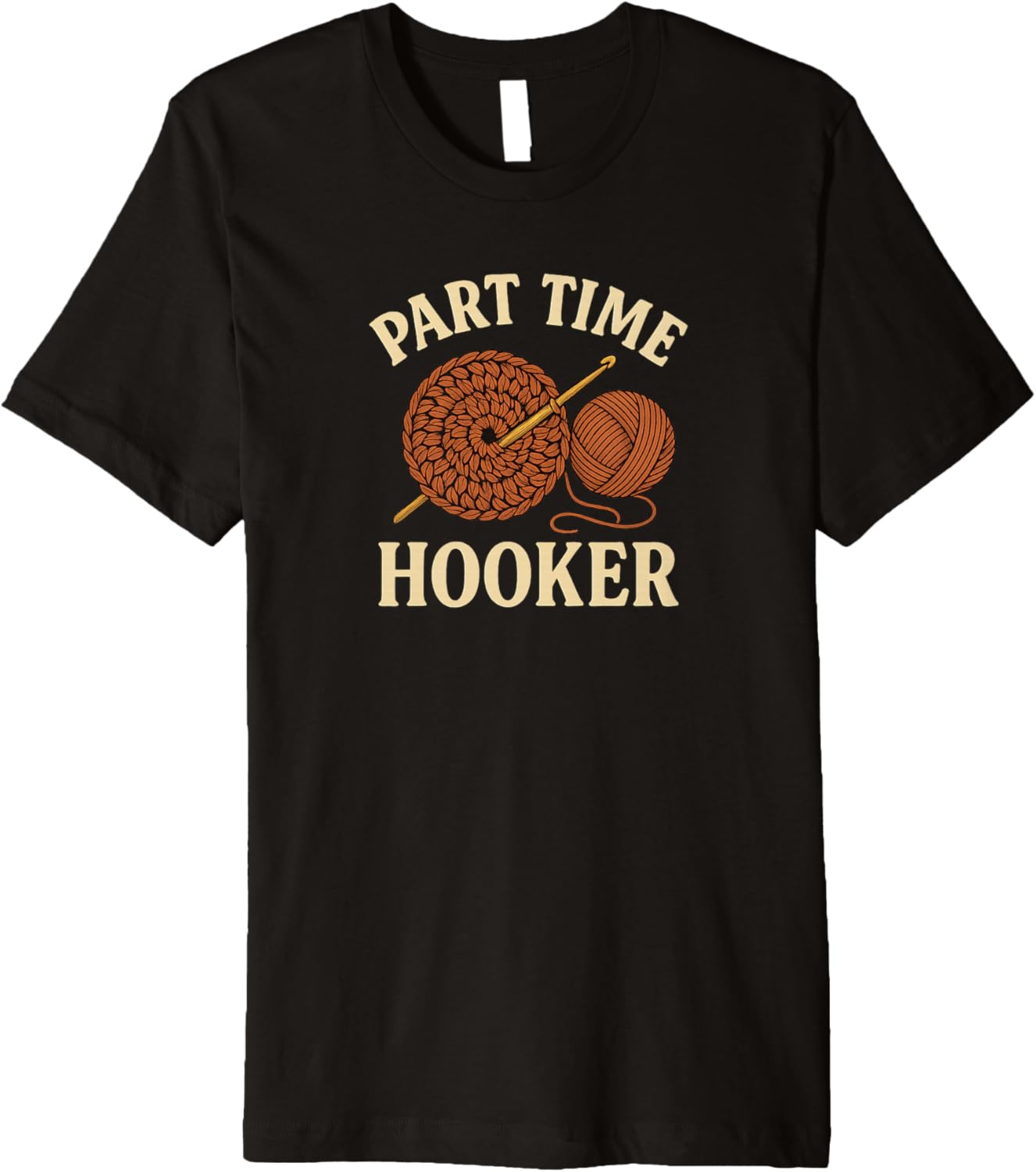 Part Time Hooker Funny Crochet Yarn Graphic Premium Yarn Supply | Trending 2025 | Perfect for Crafters