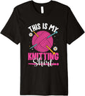 This Is My Knitting Shirt Yarn Fun Premium T-Shirt | High Search Volume | Best Seller Choice