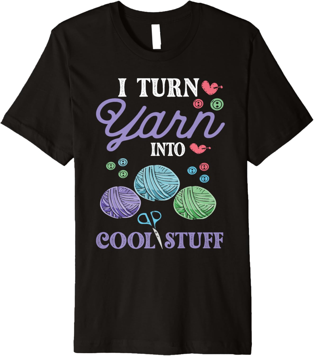 knitting I Turn Yarn Into Cool Stuff Crocheting Crochet Premium Yarn Supply | Viral US Pick | Best Seller Choice