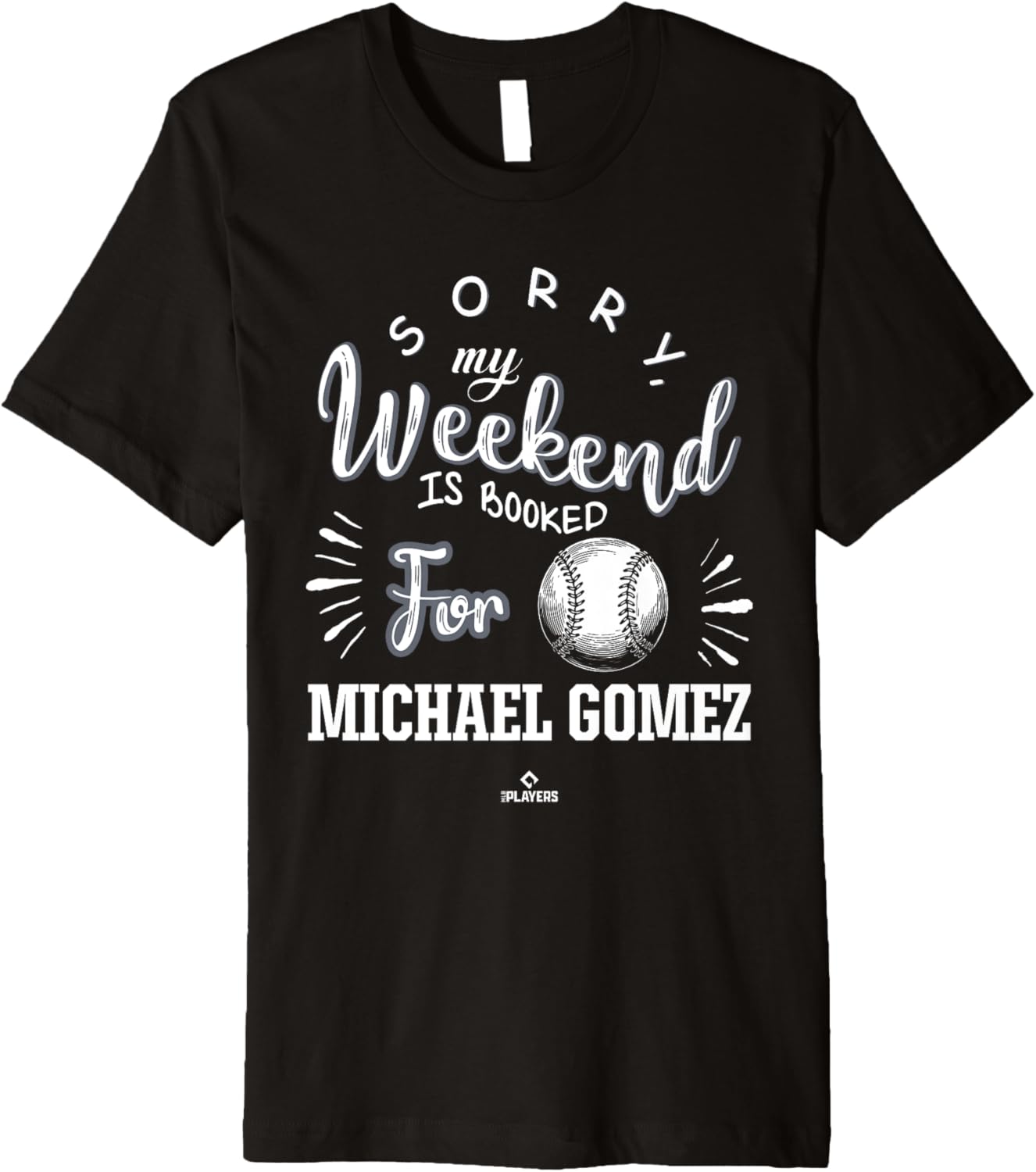 Weekend Booked for Michael Gomez Prospect Baseball Fan Gear Premium Apparel | Premium Quality