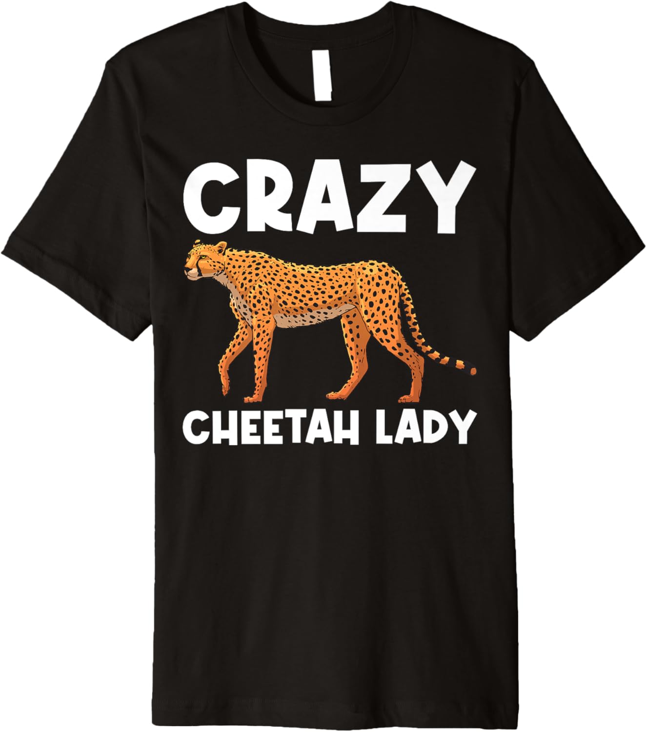 Cool Cheetah Design For Women Girls Cat Animal Cheetah Lover Premium Apparel Comfort Fit Fan Favorite