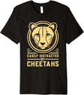 Cheetah Leopard Wildlife Easily Distracted By Cheetahs Premium Apparel Streetwear Style Fan Favorite