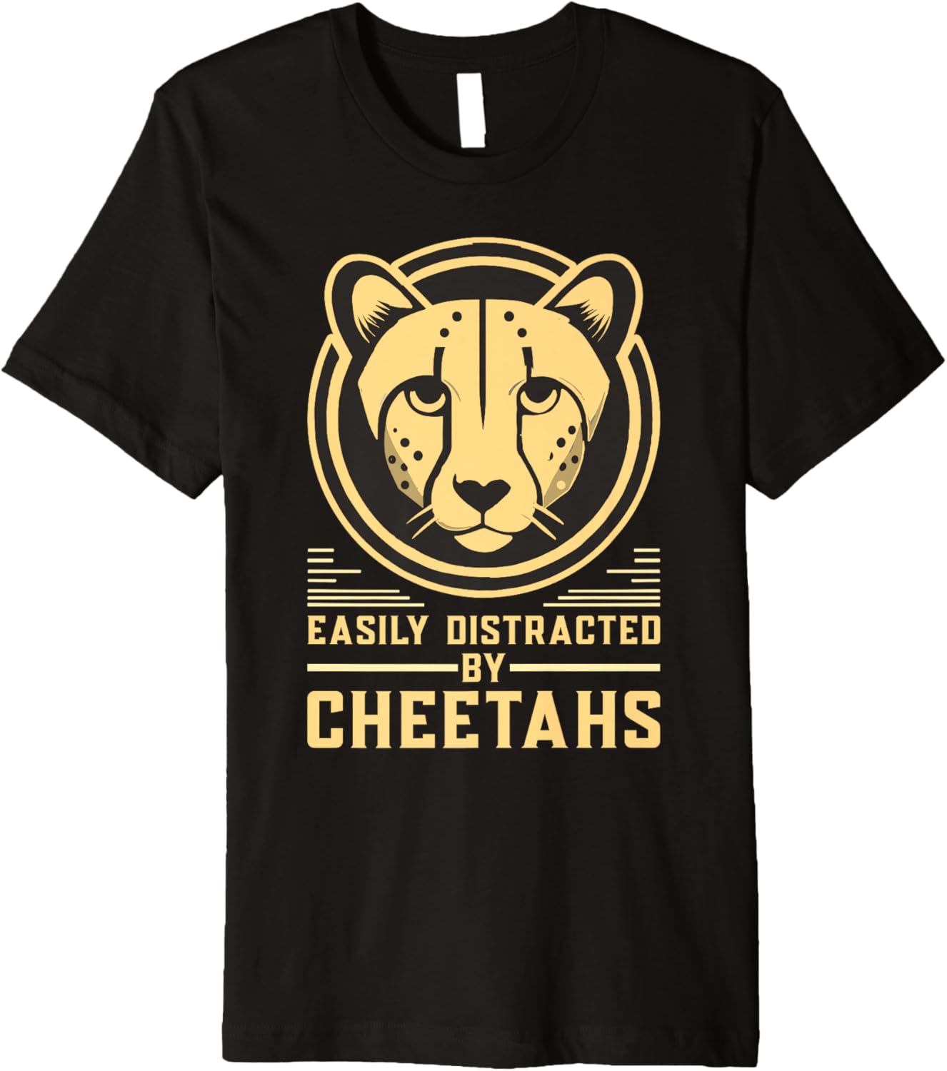 Cheetah Leopard Wildlife Easily Distracted By Cheetahs Premium Apparel Streetwear Style Fan Favorite