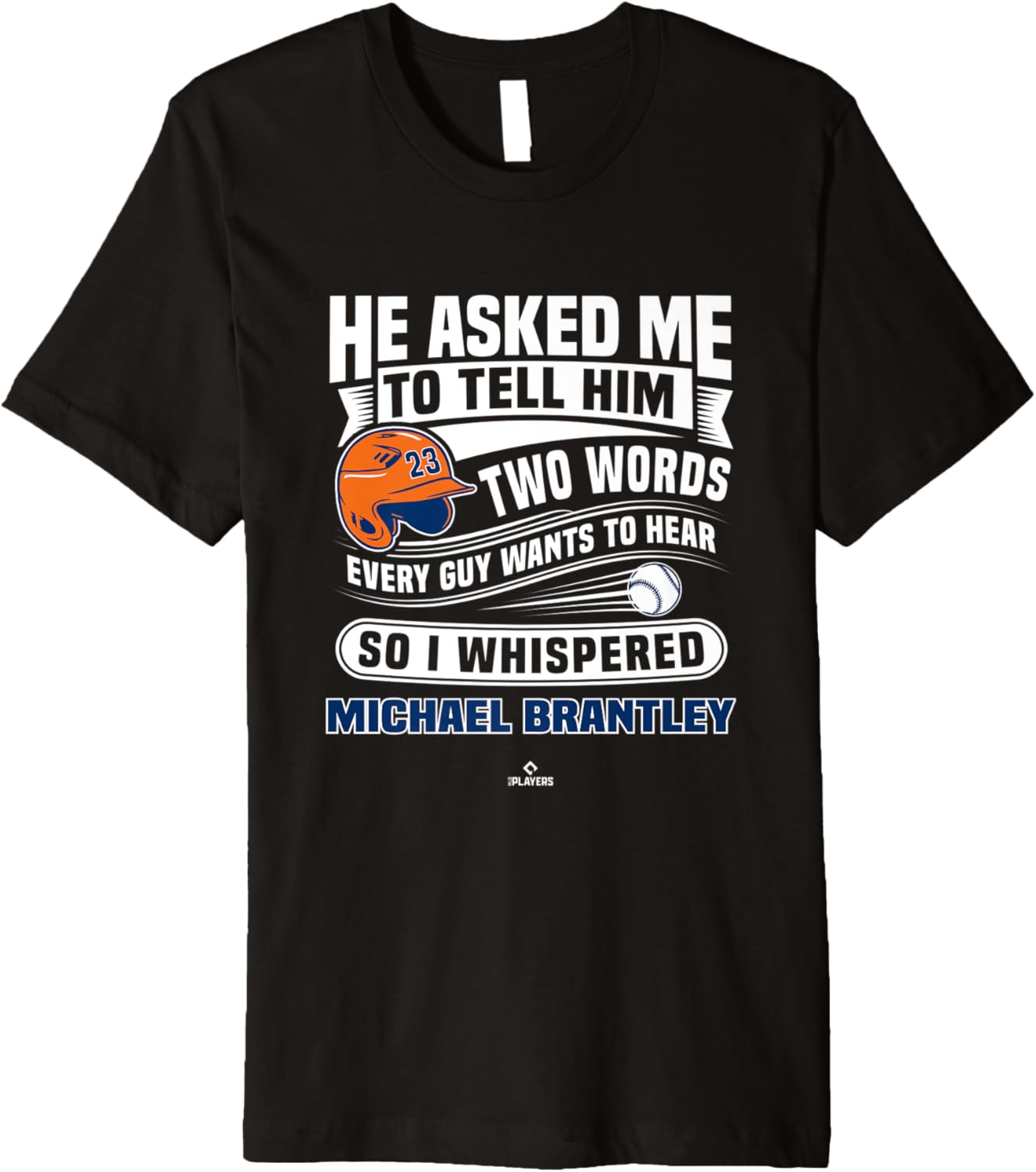 So I Whispered Michael Brantley MLBPA Houston Premium Apparel | US Best Seller