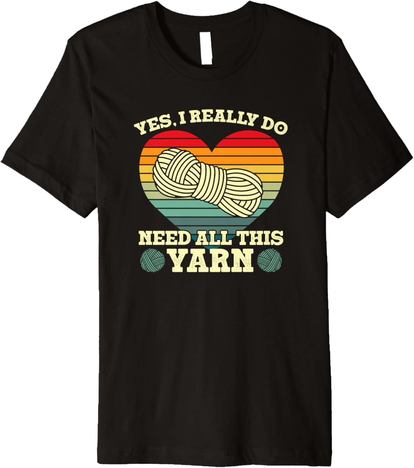 Yes I Really Do Need All This Yarn Collector Premium Yarn Supply | Viral US Pick | Best Seller Choice
