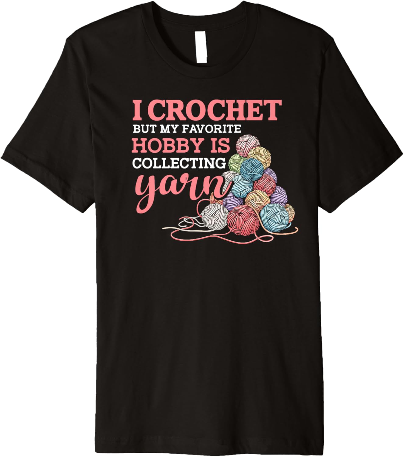 i crochet but my favorite hobby is collecting yarn Premium Yarn Supply | Premium Quality | Customer Favorite
