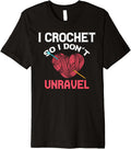 Crochet So I Don't Unravel Yarn Collector Crocheting Premium Yarn Supply | Top Rated | High CTR Title