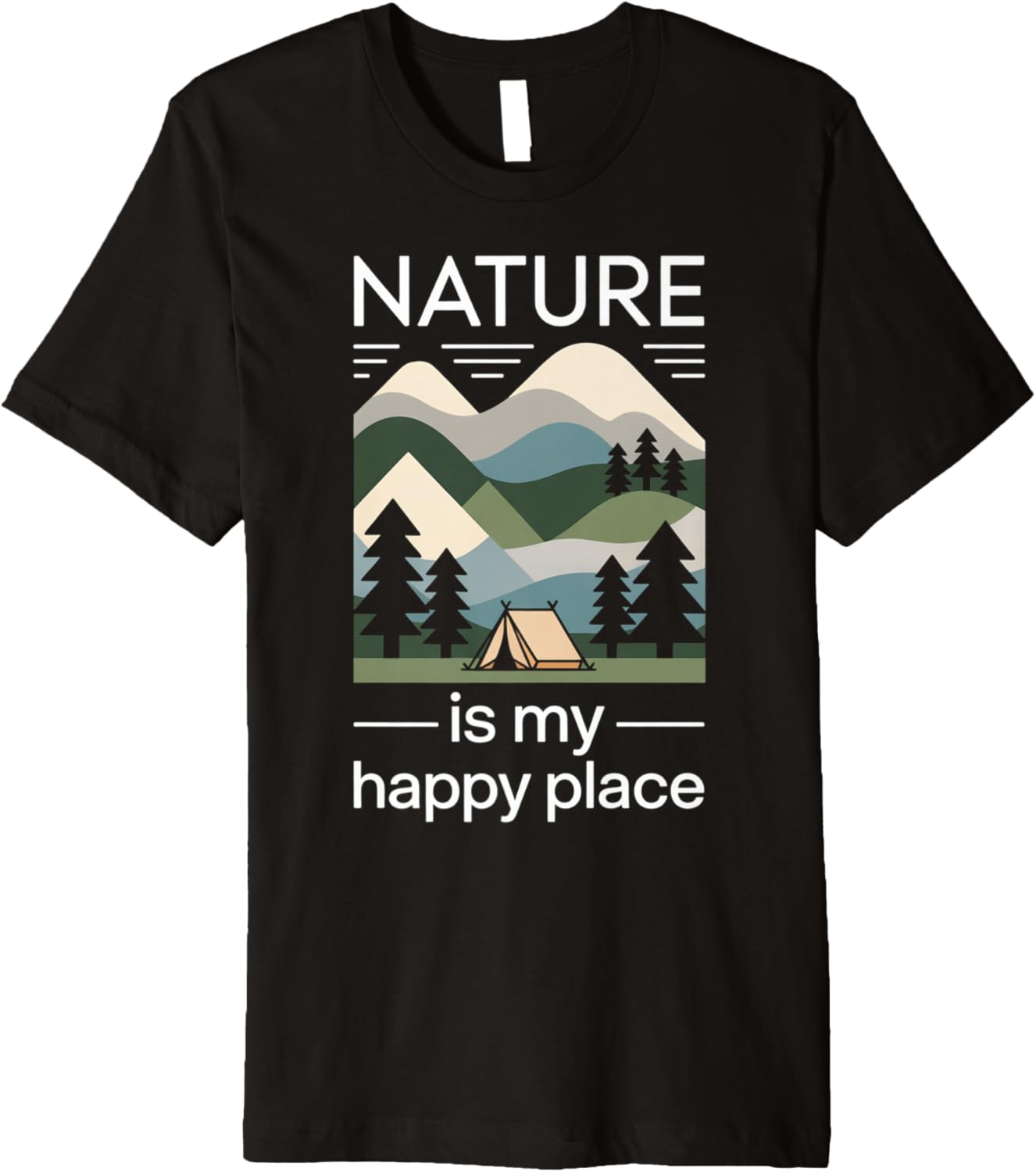 Nature Is My Happy Place Camping Hiking Outdoors Landscape Premium Apparel | Top Conversion Title | High CTR Boost