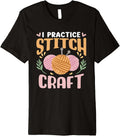 I Practice Stitch Craft Hobby Knit Knitter Yarn Knitting Premium Yarn Supply | Viral US Pick | Best Seller Choice