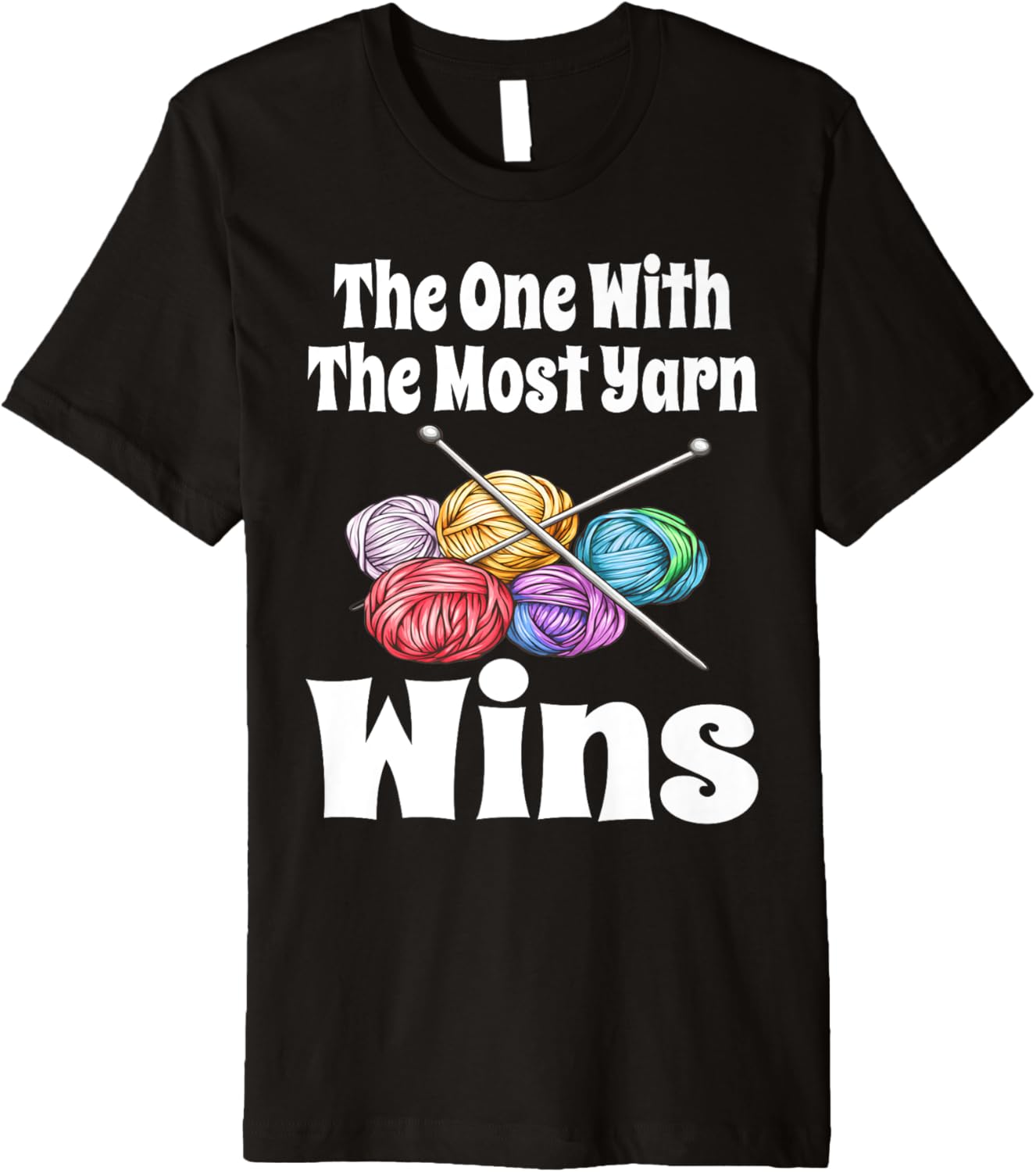 Funny The One With The Most Yarn Wins Knitting Crochet Yarn Premium Yarn Supply | Trending 2025 | High CTR Title