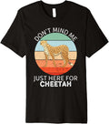 Vintage Cheetah Don t Mind Me Just Here For Cheetah Lover Premium Apparel Streetwear Style Best Seller Look