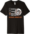 Mentally Dating Michael Brantley Michael Brantley Houston Premium Apparel | Perfect Gift Idea