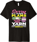 Knitting Sorry I Have Plans With My Yarn Needles Knitting Premium Yarn Supply | Viral US Pick | Best Seller Choice